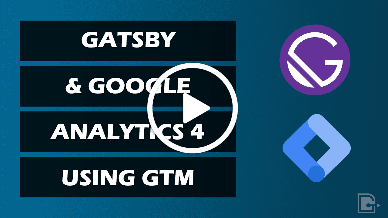 Gatsby & Google Analytics 4 Using GTM